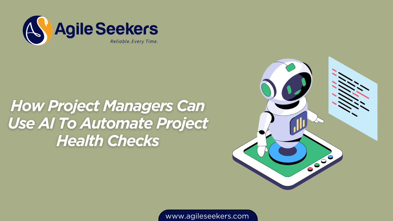 How Project Managers Can Use AI To Automate Project Health Checks How Project Managers Can Use AI To Automate Project Health Checks
