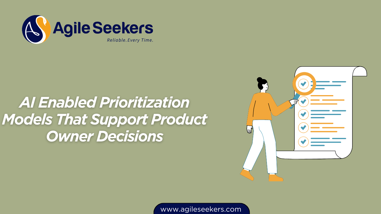 AI Enabled Prioritization Models That Support Product Owner Decisions AI Enabled Prioritization Models That Support Product Owner Decisions