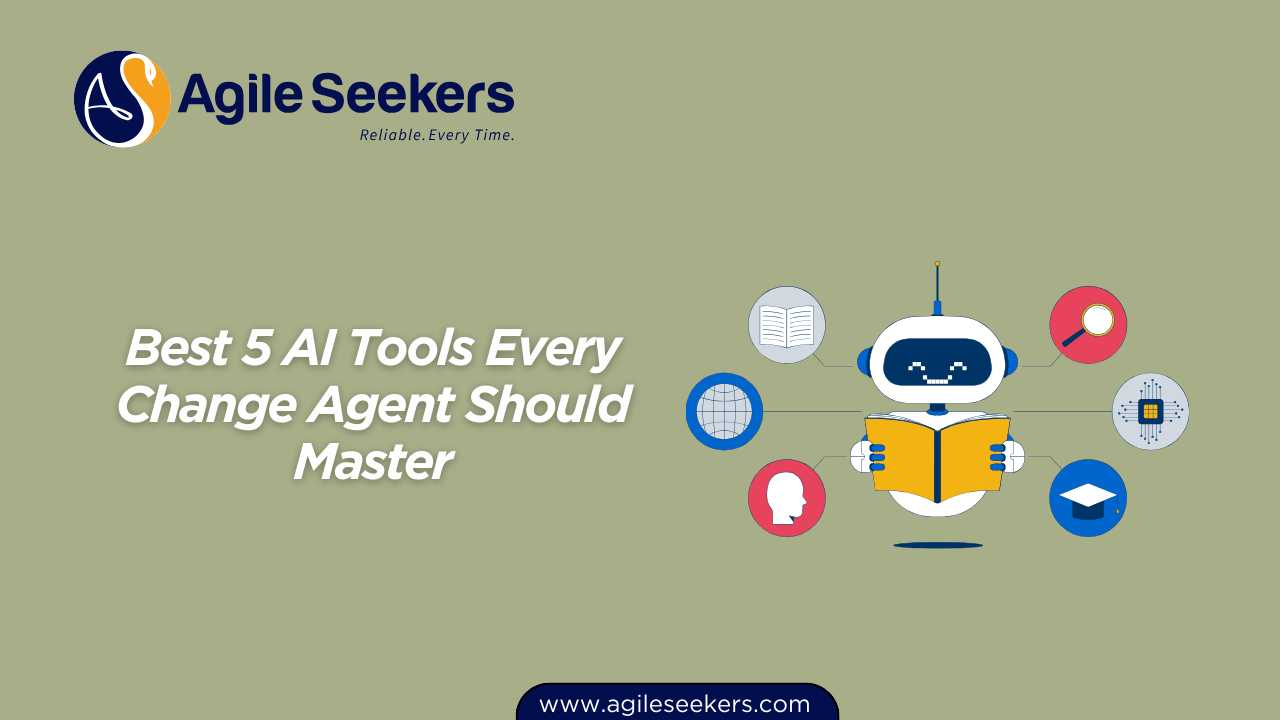 Best 5 AI Tools Every Change Agent Should Master Best 5 AI Tools Every Change Agent Should Master