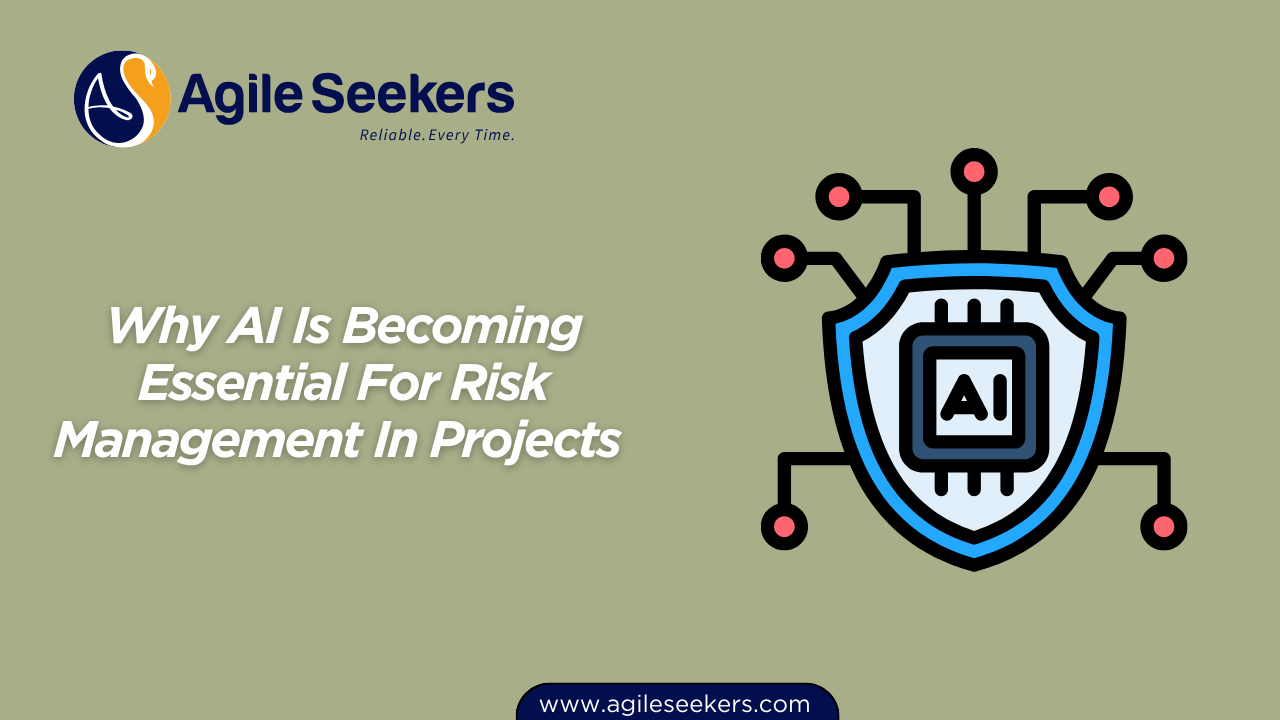 Why AI Is Becoming Essential For Risk Management In Projects Why AI Is Becoming Essential For Risk Management In Projects