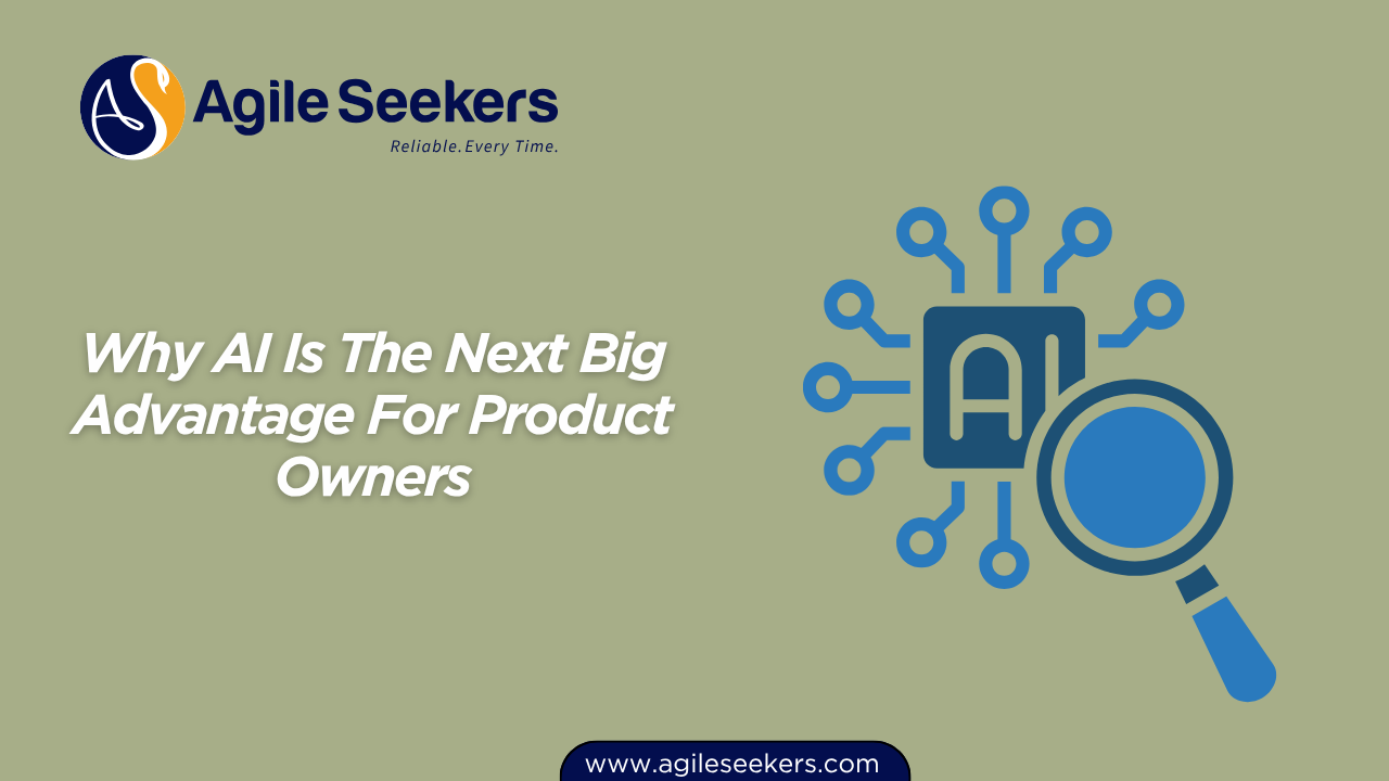 Why AI Is The Next Big Advantage For Product Owners