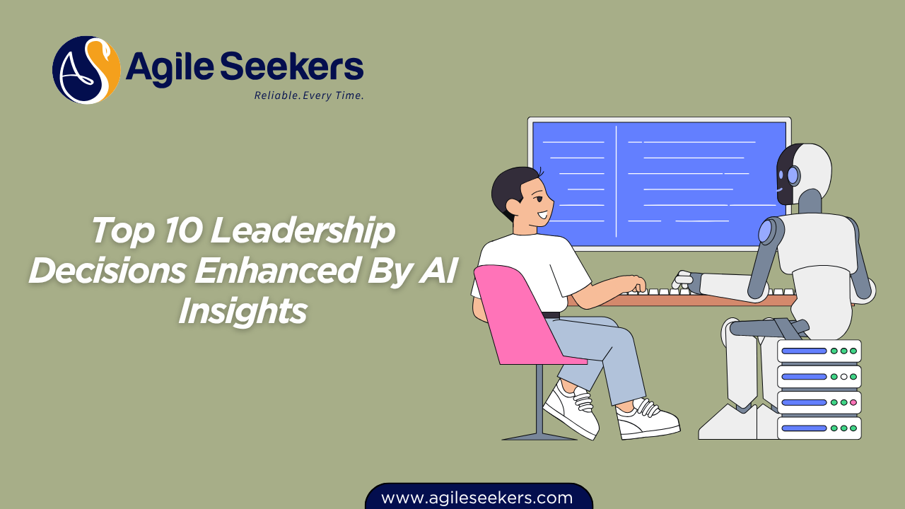 Top 10 Leadership Decisions Enhanced By AI Insights