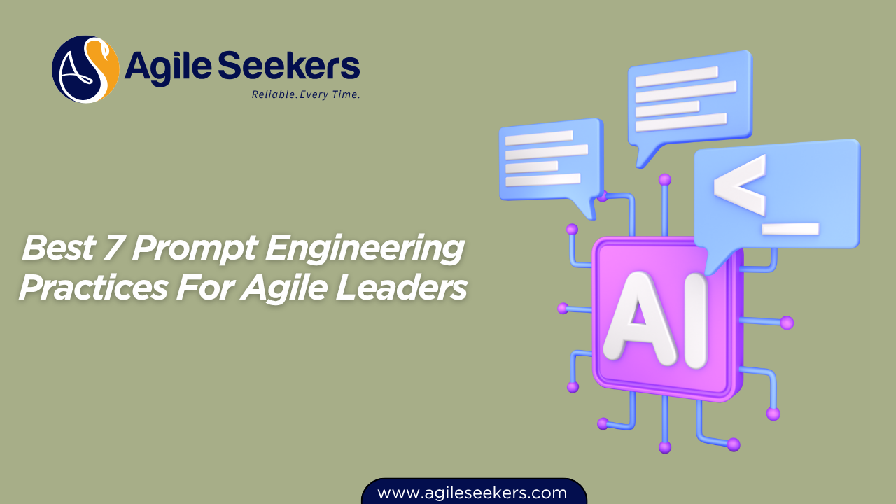 Prompt Engineering Practices For Agile Leaders Prompt Engineering Practices For Agile Leaders