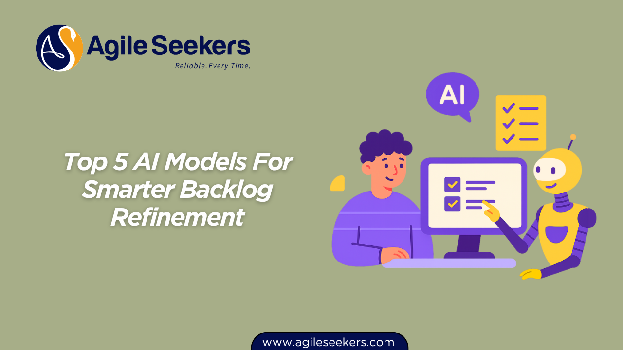 Top 5 AI Models For Smarter Backlog Refinement