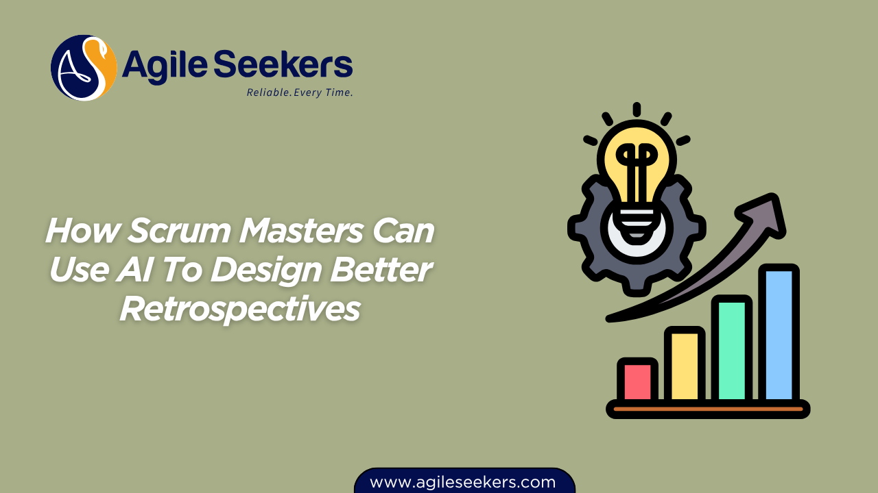 Scrum Masters Can Use AI To Design Better Retrospectives
