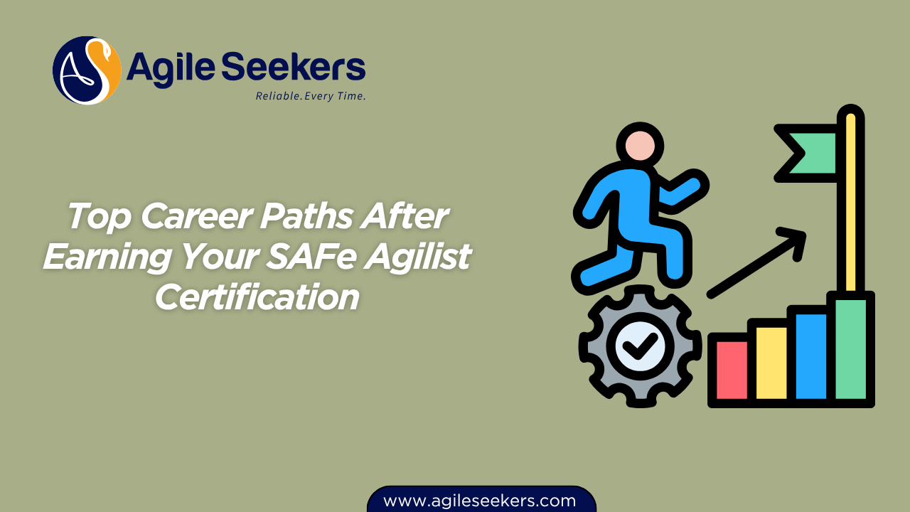 Career Paths After Earning Your SAFe Agilist Certification Career Paths After Earning Your SAFe Agilist Certification