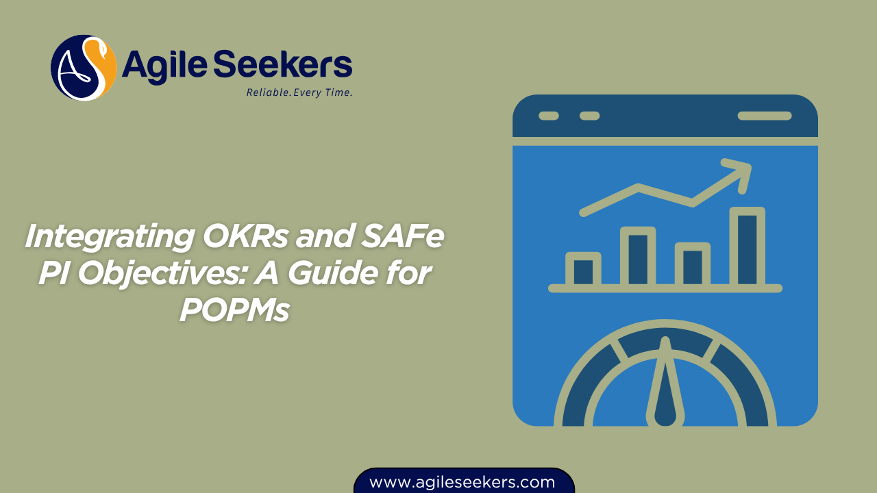 Integrating OKRs and SAFe PI Objectives