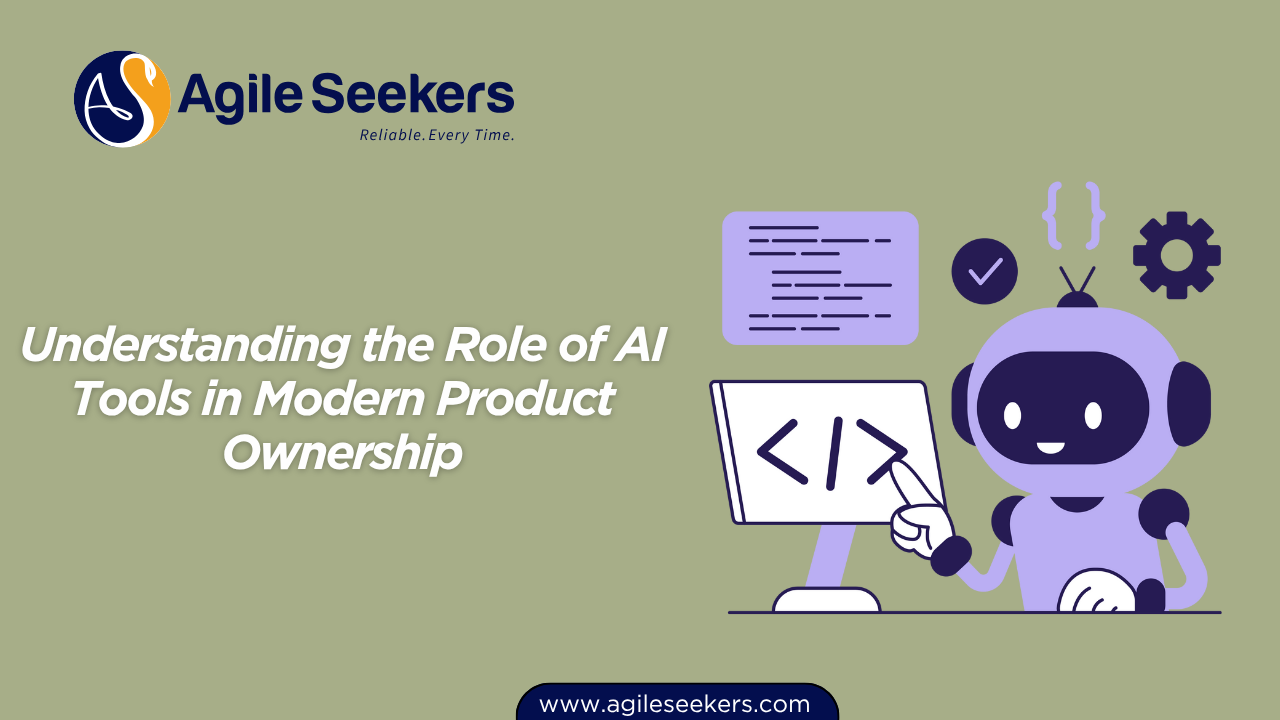 Role of AI Tools in Modern Product Ownership