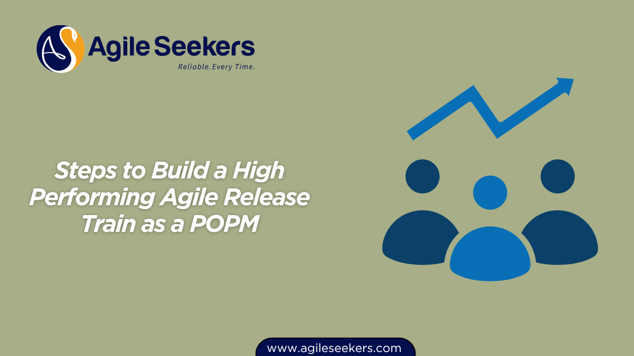 Steps to Build a High Performing Agile Release Train