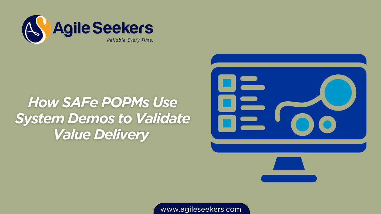 POPMs Use System Demos to Validate Value Delivery 