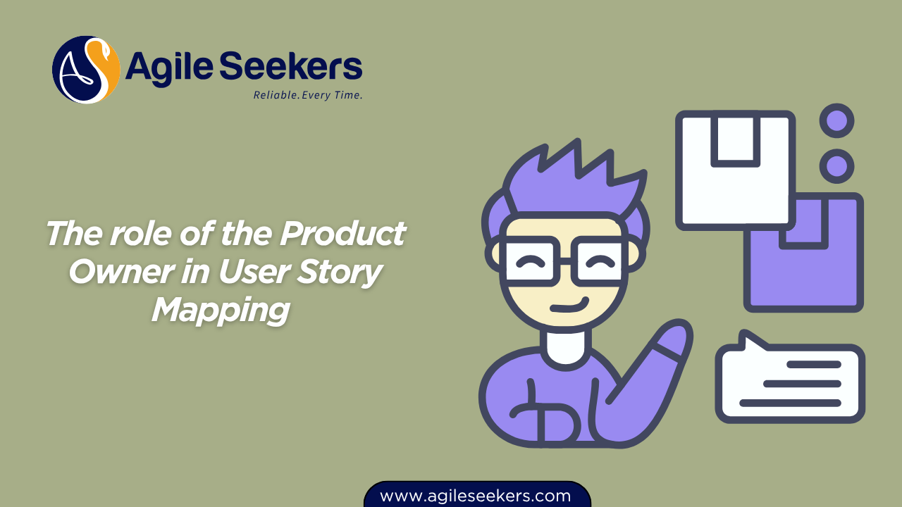 Role of the Product Owner in User Story Mapping Role of the Product Owner in User Story Mapping