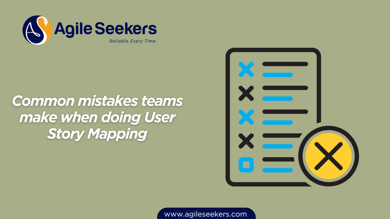 Common mistakes teams make when doing User Story Mapping Common mistakes teams make when doing User Story Mapping
