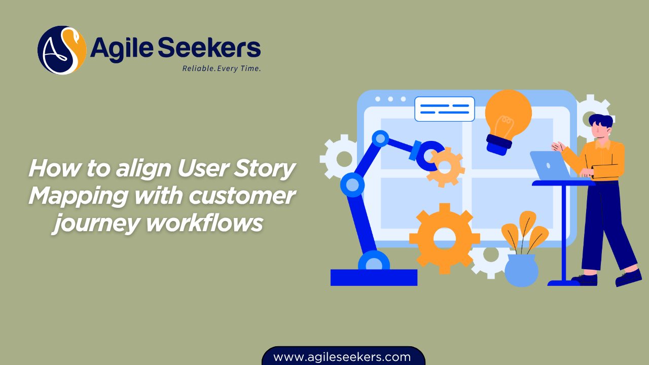 User Story Mapping with customer journey workflows User Story Mapping with customer journey workflows