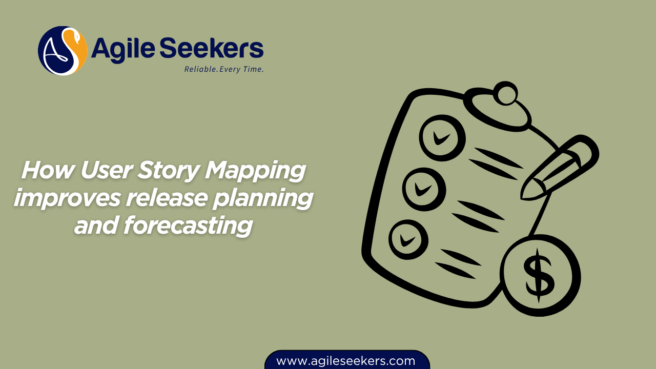 User Story Mapping improves release planning and forecasting User Story Mapping improves release planning and forecasting