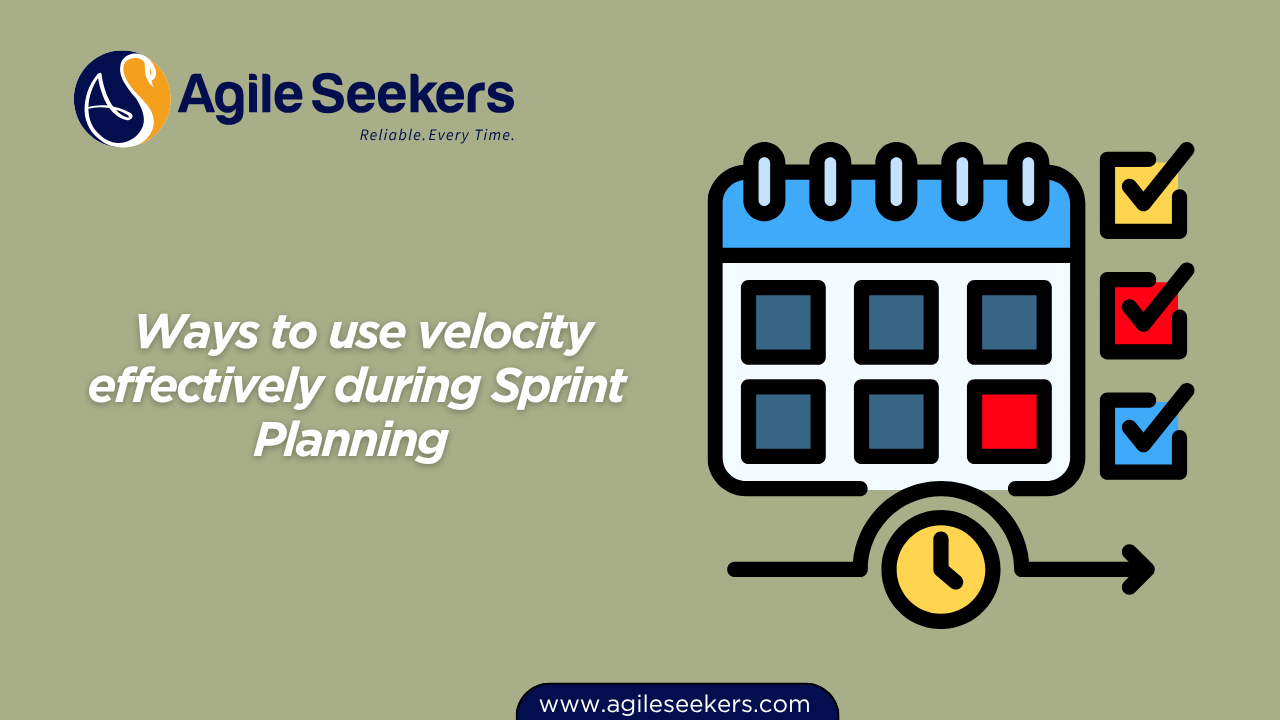 Ways to use velocity effectively during Sprint Planning Ways to use velocity effectively during Sprint Planning