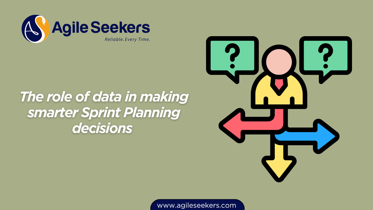 The role of data in making smarter Sprint Planning decisions The role of data in making smarter Sprint Planning decisions