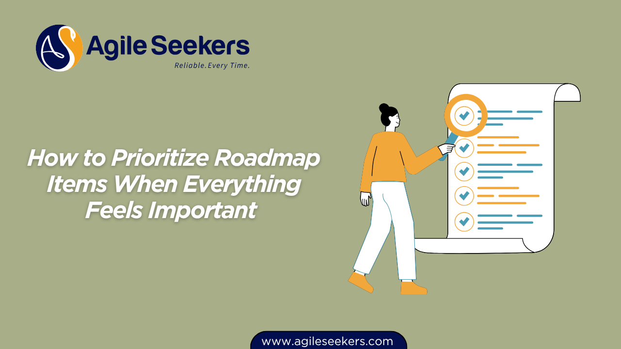 How to Prioritize Roadmap Items When Everything Feels Important How to Prioritize Roadmap Items When Everything Feels Important
