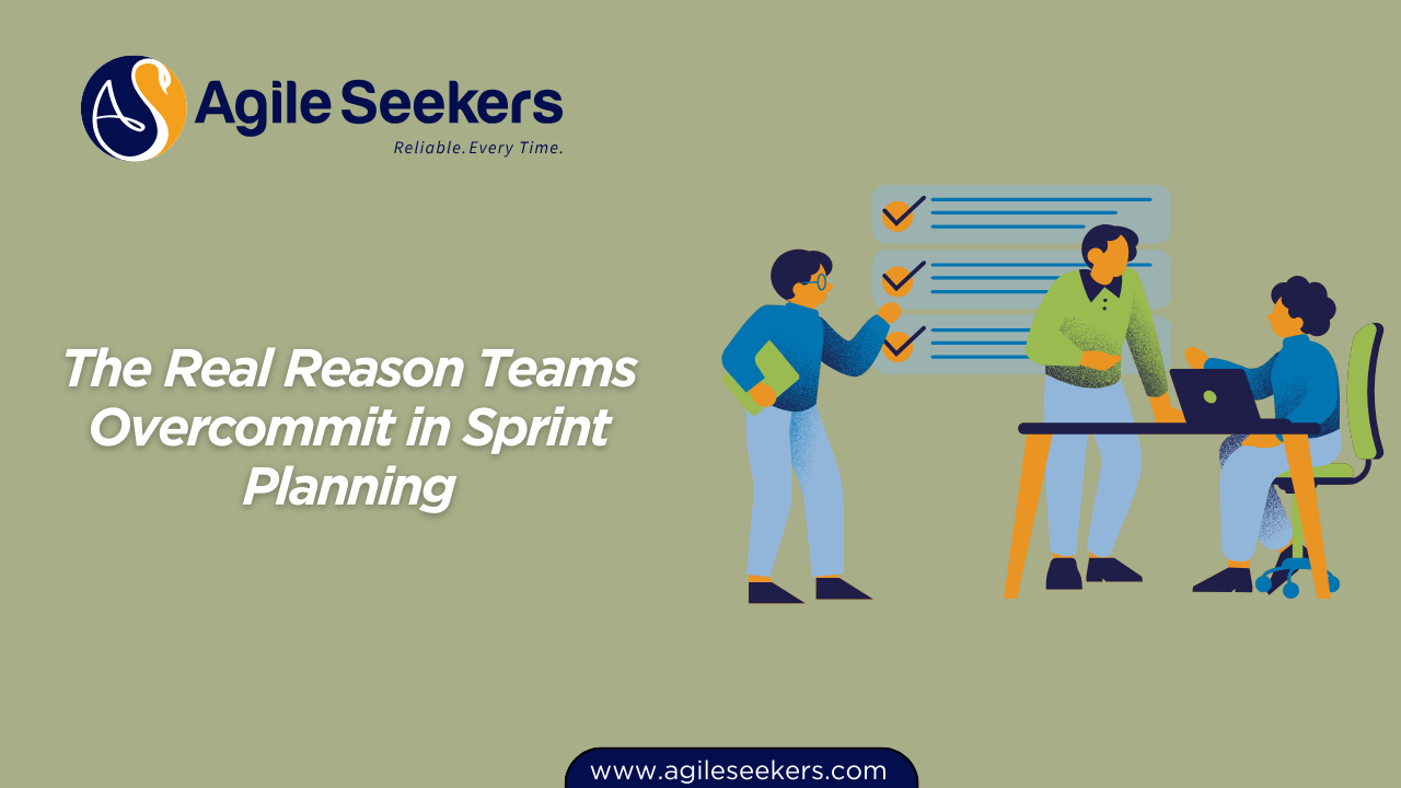 Reason Teams Overcommit in Sprint Planning Reason Teams Overcommit in Sprint Planning