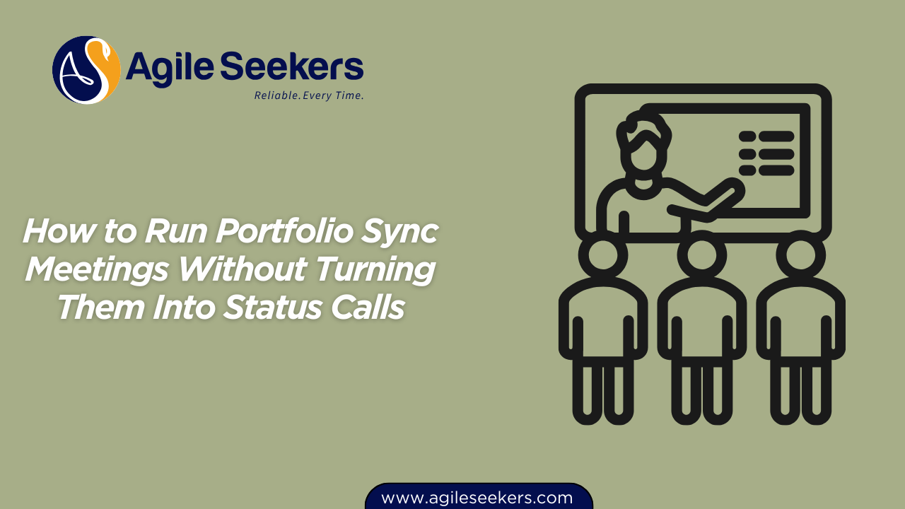 Run Portfolio Sync Meetings Without Turning Them Into Status Calls
