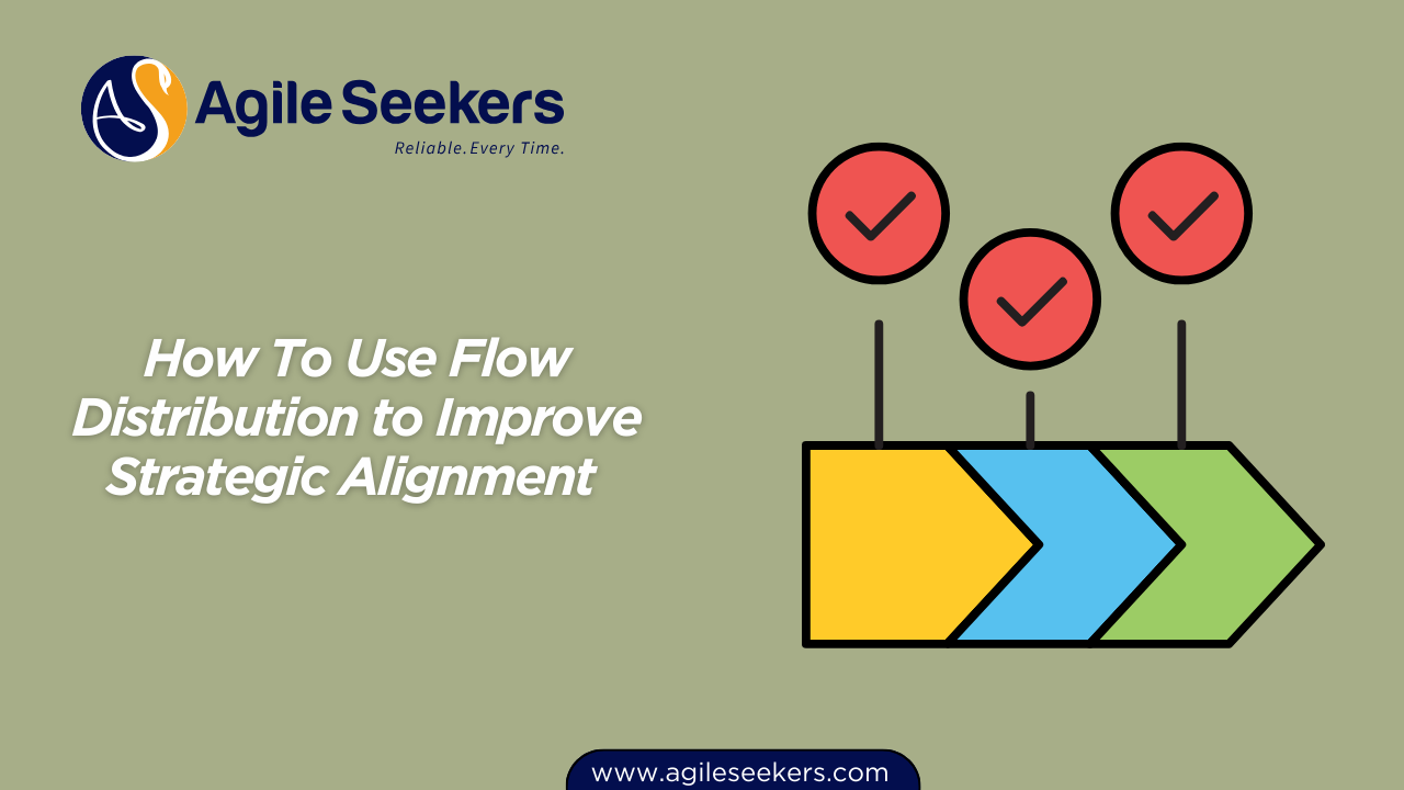 use Flow Distribution to Improve Strategic Alignment use Flow Distribution to Improve Strategic Alignment