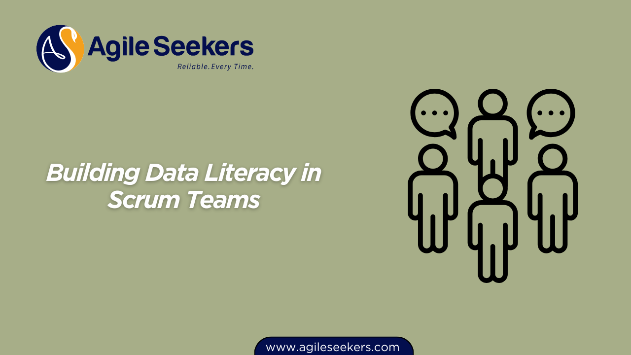 Building Data Literacy in Scrum Teams Building Data Literacy in Scrum Teams